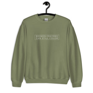 Broken Crayons Can Still Color Sweatshirt - Minimalist