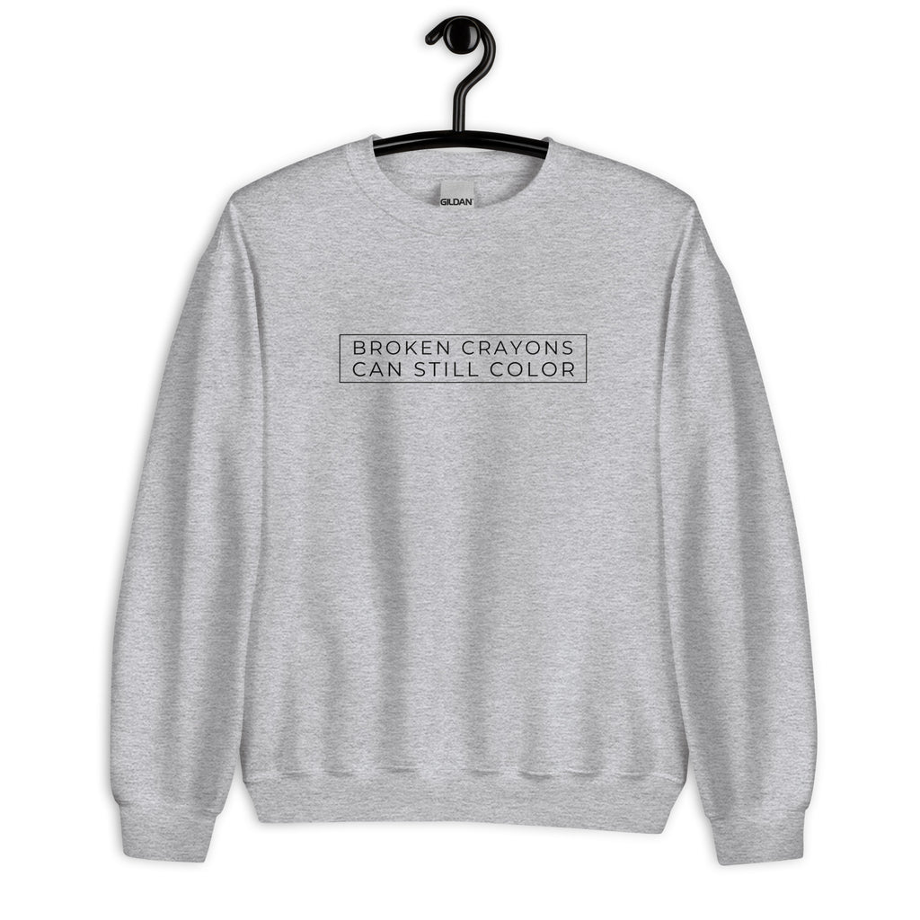 Broken Crayons Can Still Color Sweatshirt - Minimalist (Light Style)