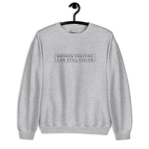 Broken Crayons Can Still Color Sweatshirt - Minimalist (Light Style)