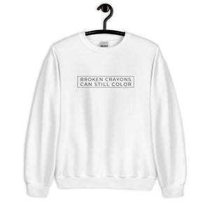 Broken Crayons Can Still Color Sweatshirt - Minimalist (Light Style)