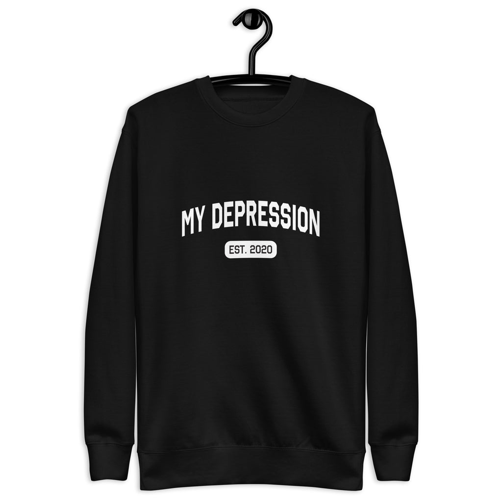 My Depression (Est.) Custom Sweatshirt