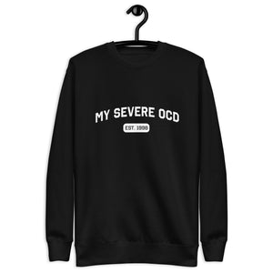 My Severe OCD (Est.) Custom Sweatshirt