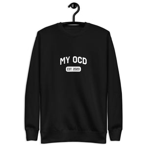 My OCD (Est.) Custom Sweatshirt