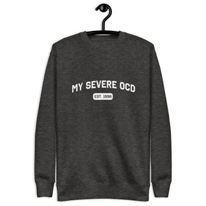 My Severe OCD (Est.) Custom Sweatshirt