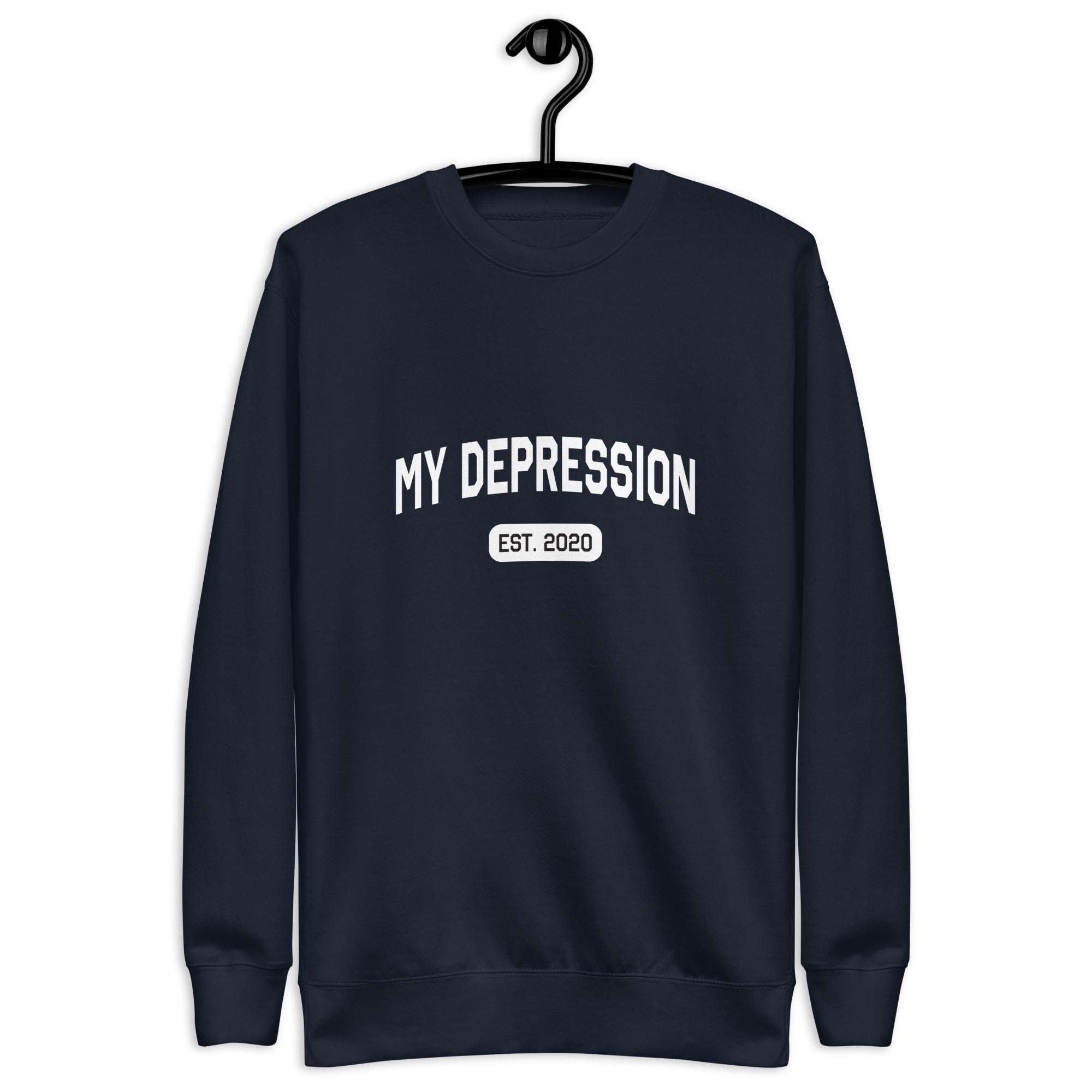 My Depression (Est.) Custom Sweatshirt