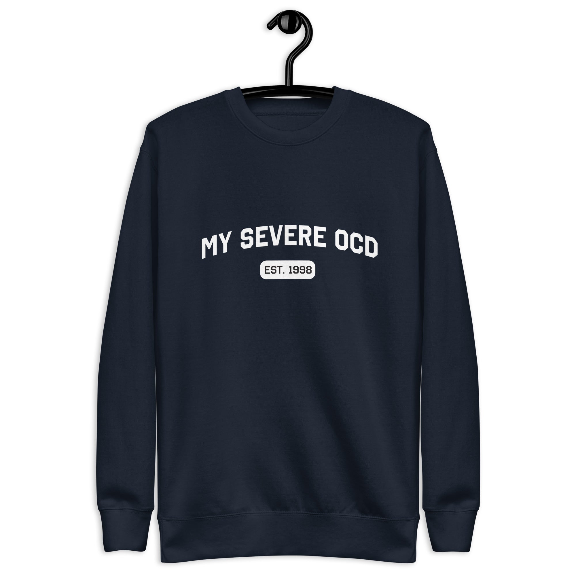 My Severe OCD (Est.) Custom Sweatshirt