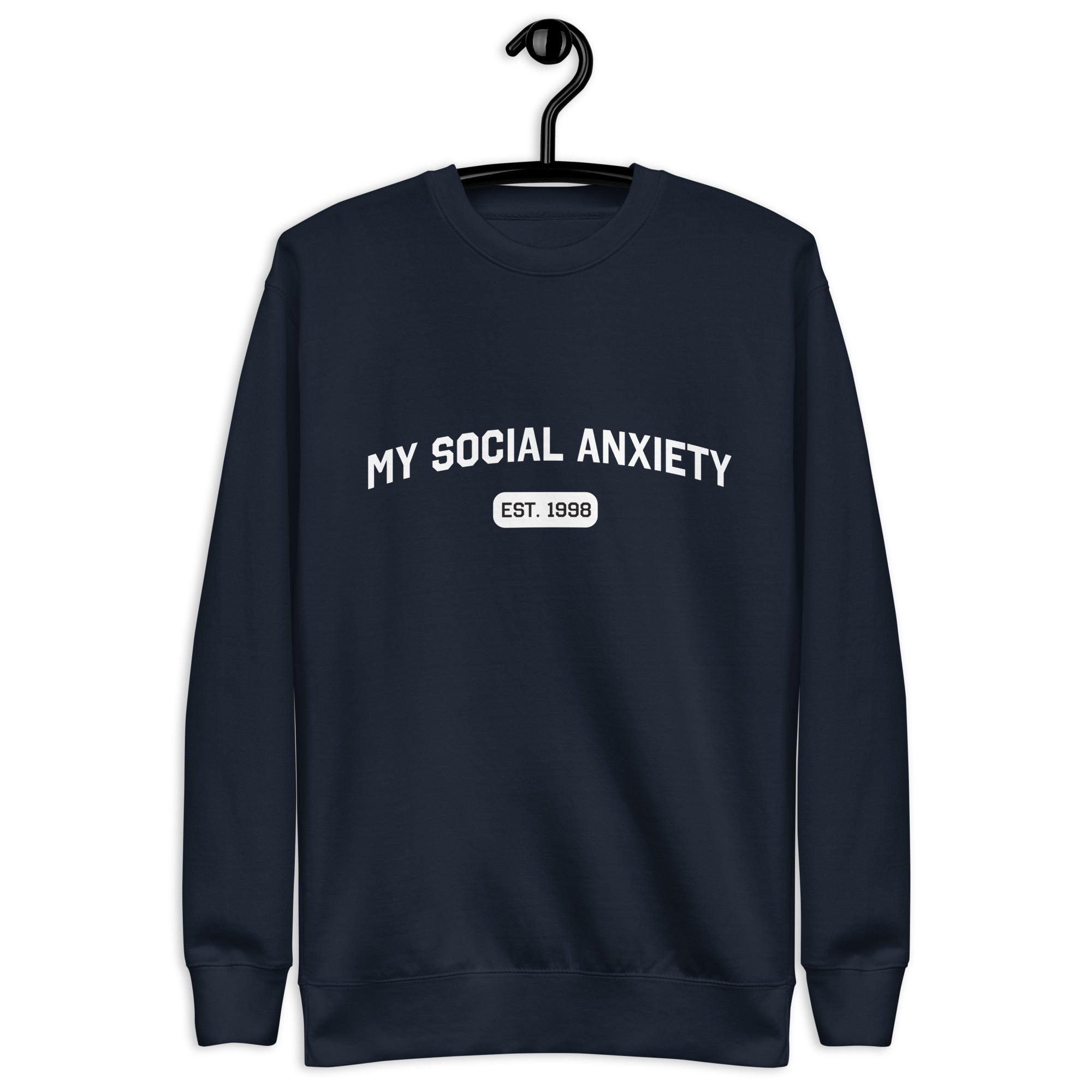 My Social Anxiety (Est.) Custom Sweatshirt