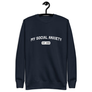 My Social Anxiety (Est.) Custom Sweatshirt
