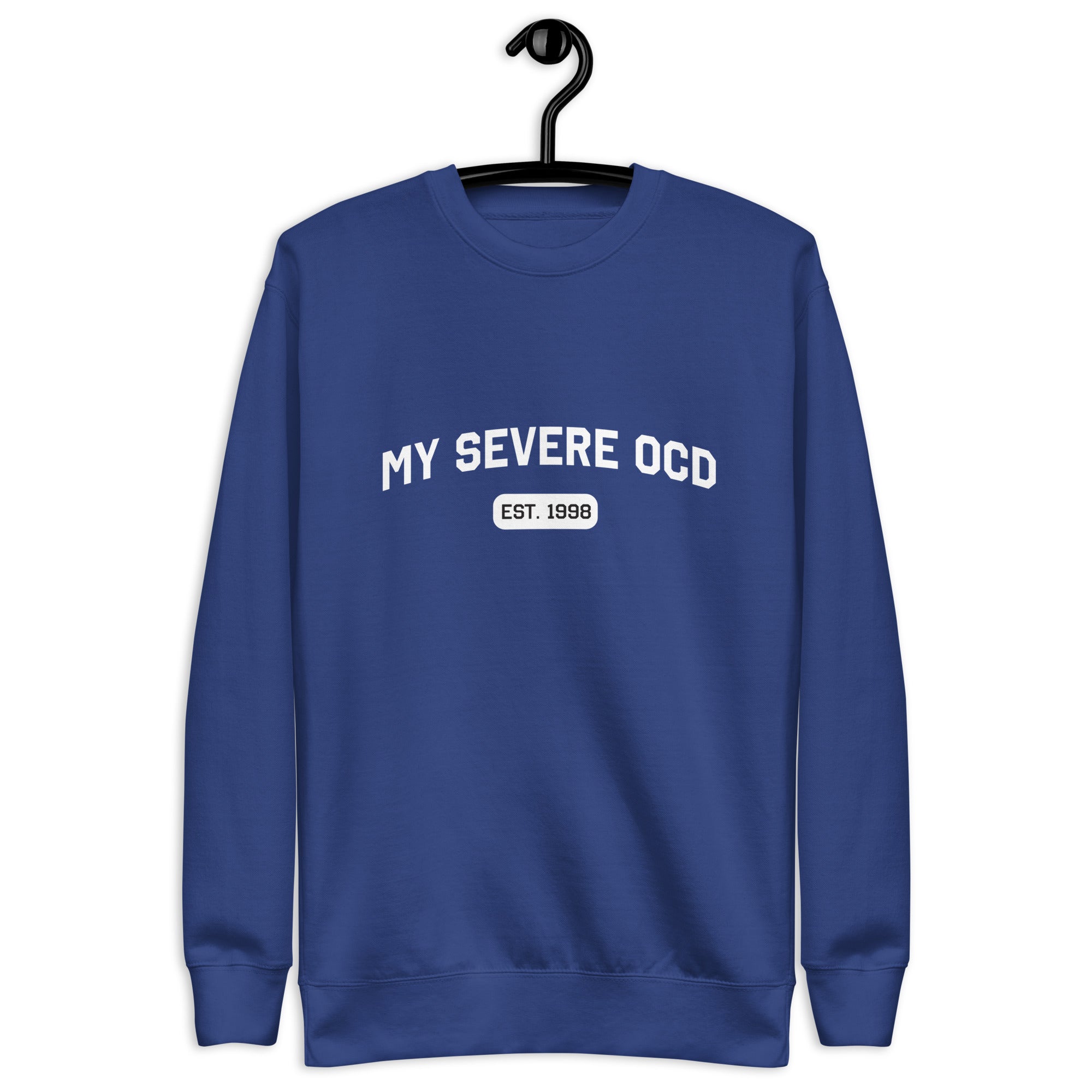 My Severe OCD (Est.) Custom Sweatshirt