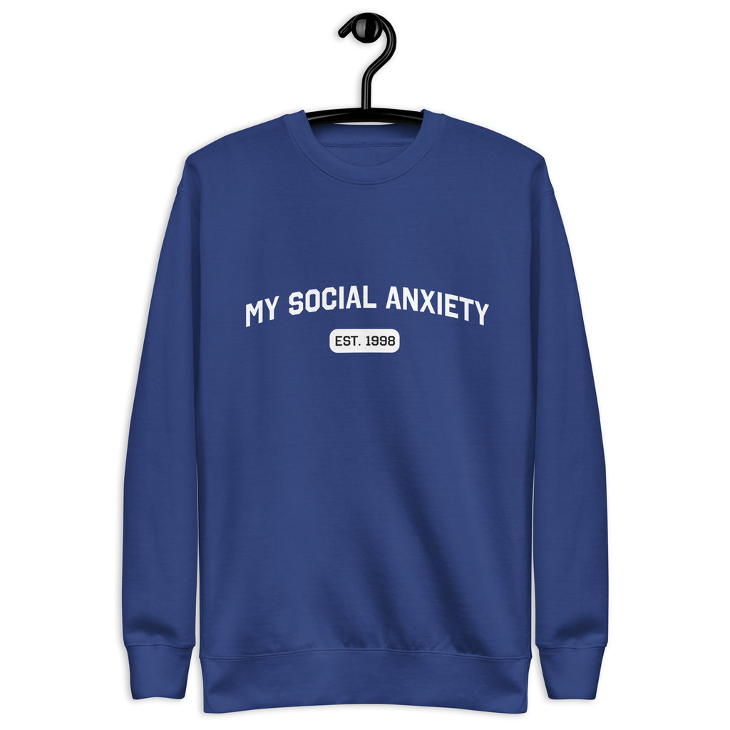 My Social Anxiety (Est.) Custom Sweatshirt